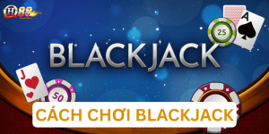 Cách Chơi Blackjack Dễ Hiểu Từng Bước Cho Người Mới Tại QH88